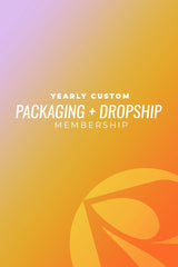 Yearly Custom Packaging + Dropship Membership